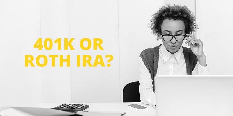 401K or ROTH IRA? Which Is Better?